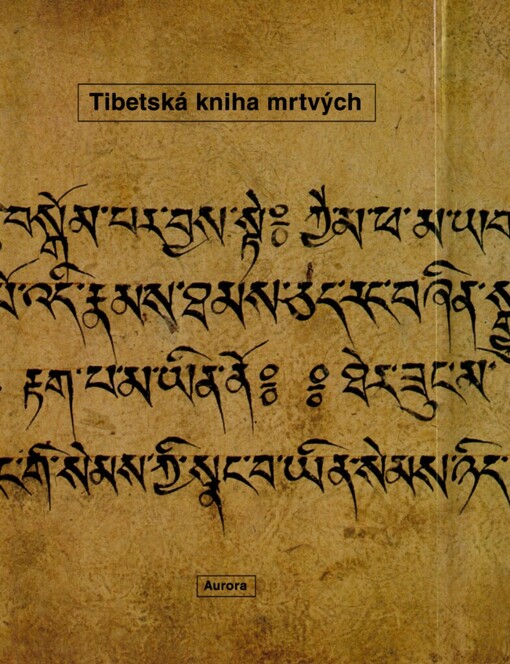 Tibetská kniha mrtvých: Bardo thödol (Vysvobození v bardu skrze naslouchání), Vyd. 4.
