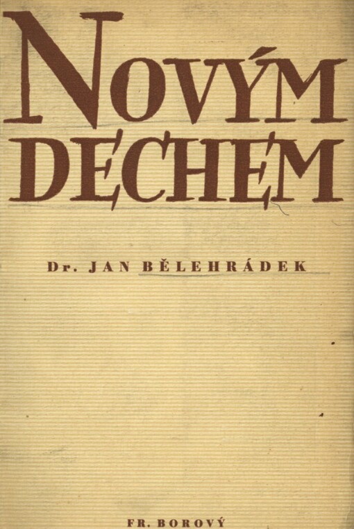 Novým dechem :stati a proslovy rektora university Karlovy v prvním roce po osvobození