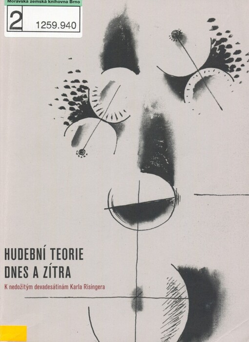 Hudební teorie dnes a zítra: k nedožitým devadesátinám prof. PhDr. Karla Risingera, DrSc