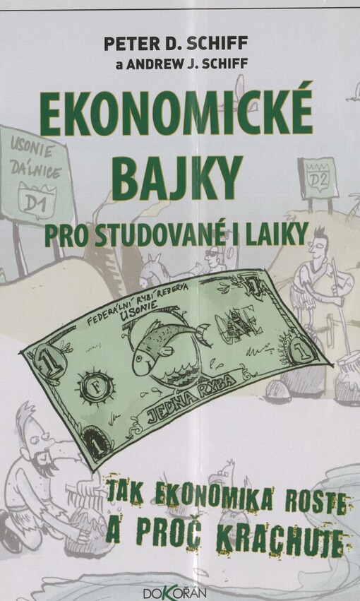 Ekonomické bajky pro studované i laiky: jak ekonomika roste a proč krachuje