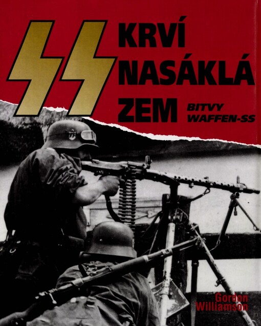 Krví nasáklá zem: bitvy Waffen-SS