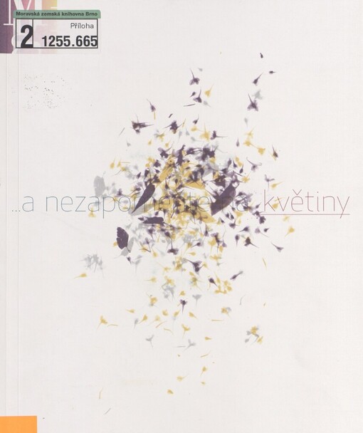 --a nezapomeňte na květiny