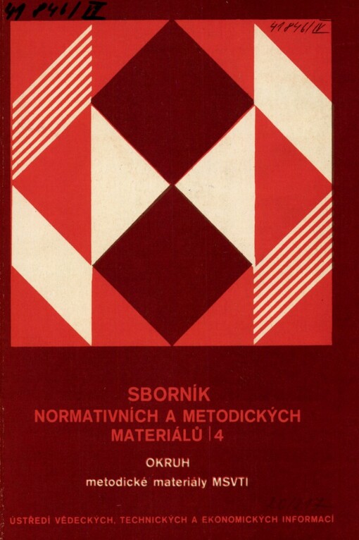 Sborník normativních a metodických materiálů.Okruh 4,Metodické materiály MSVTI