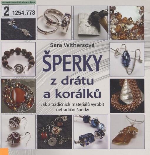Šperky z drátu a korálků: jak z tradičních materiálů vyrobit netradiční šperky