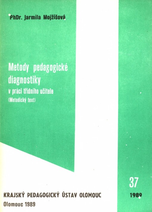 Metody pedagogické diagnostiky v práci třídního učitele :met. text