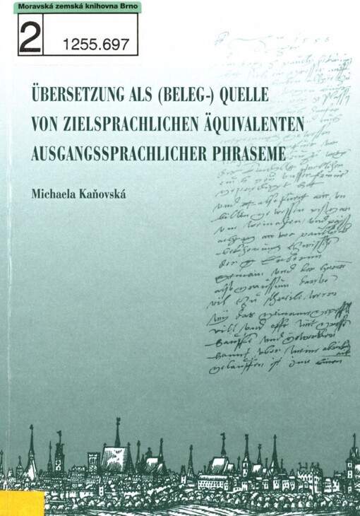 Übersetzung als (Beleg-) Quelle von zielsprachlichen Äquivalenten ausgangssprachlicher Phraseme