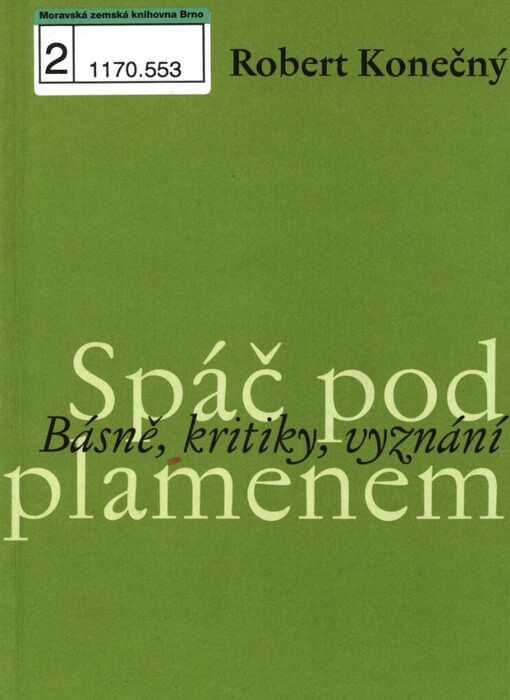 Spáč pod plamenem: básně, kritiky, vyznání