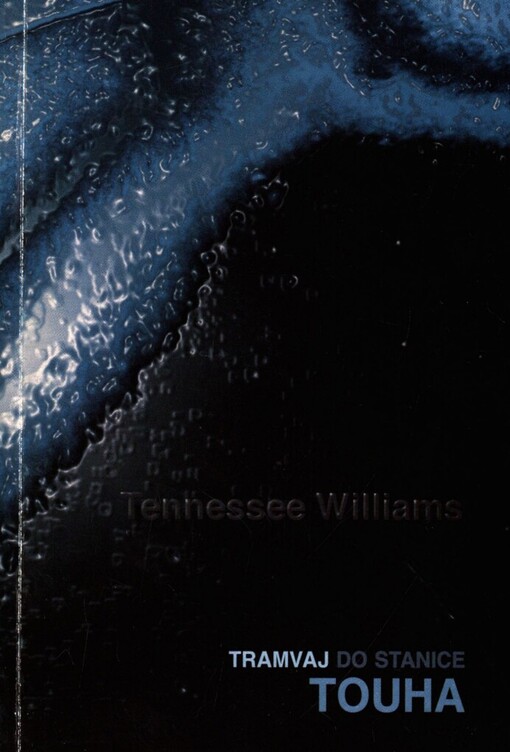 Tennessee Williams, Tramvaj do stanice Touha :[příležitostný tisk k premiéře v Městském divadle Brno 26. října 1996