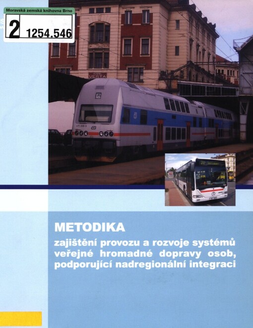 Metodika - Zajištění provozu a rozvoje systémů veřejné hromadné dopravy osob, podporující nadregionální integraci