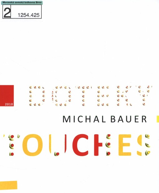 Michal Bauer: doteky = touches