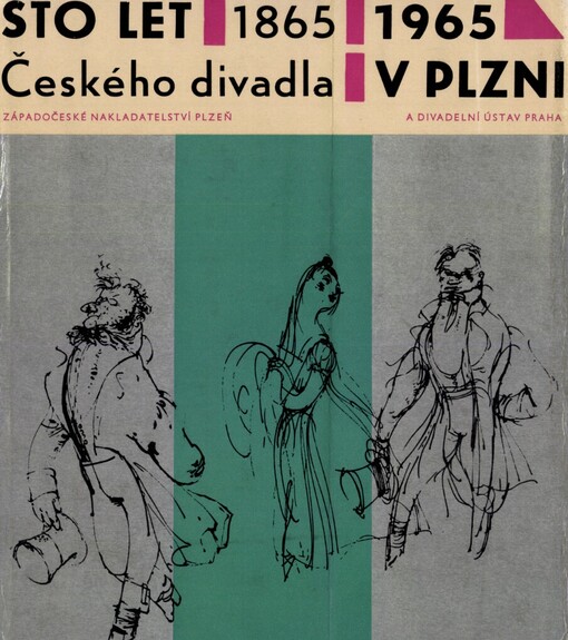 Sto let českého divadla v Plzni :1865-1965 : [sborník