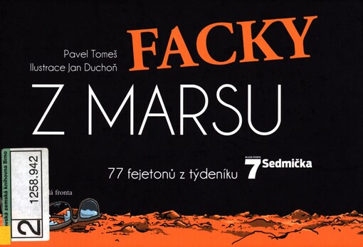 Facky z Marsu: 77 fejetonů z týdeníku Sedmička