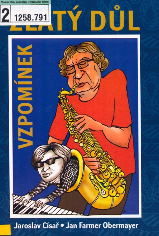 Zlatý důl vzpomínek: (život Jana Farmera Obermayera plný hudby)