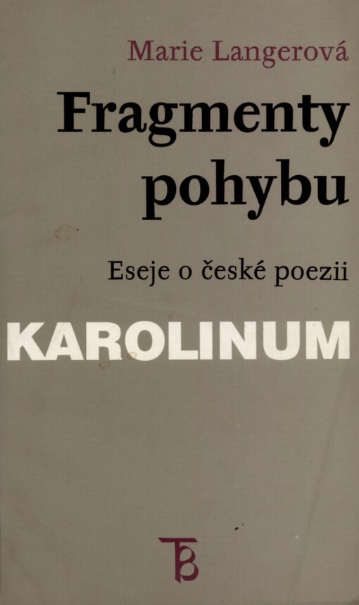 Fragmenty pohybu: eseje o české poezii