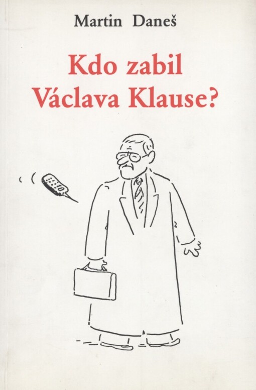 Kdo zabil Václava Klause?