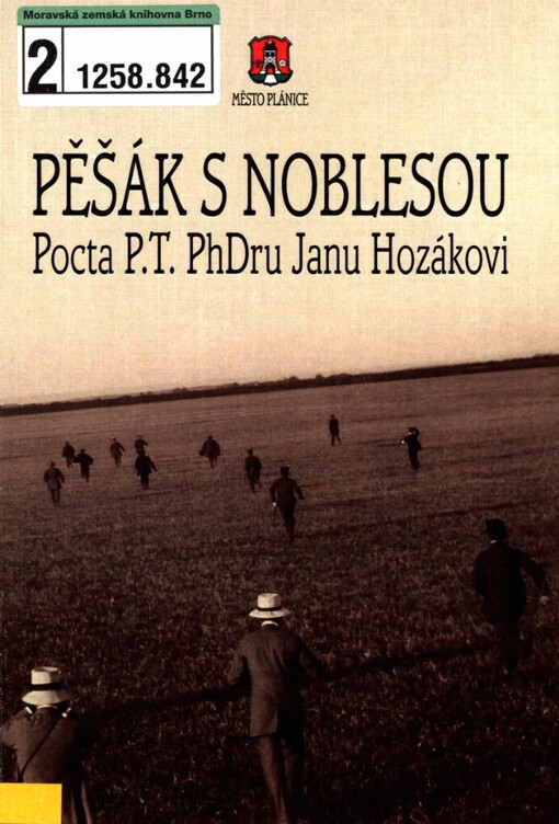Pěšák s noblesou: pocta p.t. PhDru Janu Hozákovi
