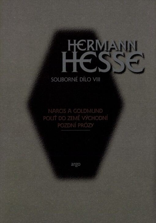 Narcis a Goldmund: Pouť do Země východní ; Pozdní prózy