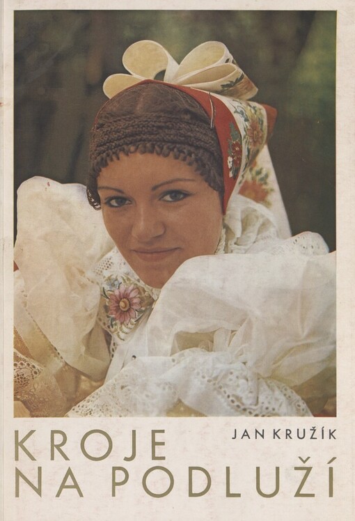 Kroje na Podluží :Met. publ. určená souborům a kroužkům zájmové umělecké činnosti