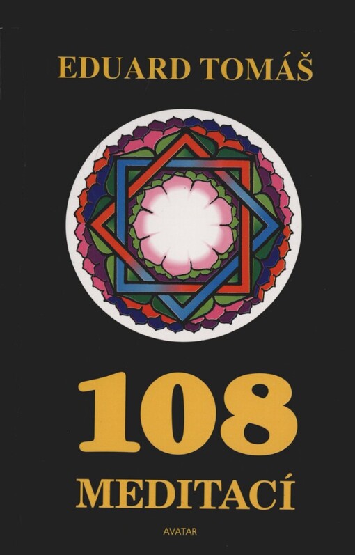 108 meditací, jógových rad, postřehů a pokynů pro pokročilé