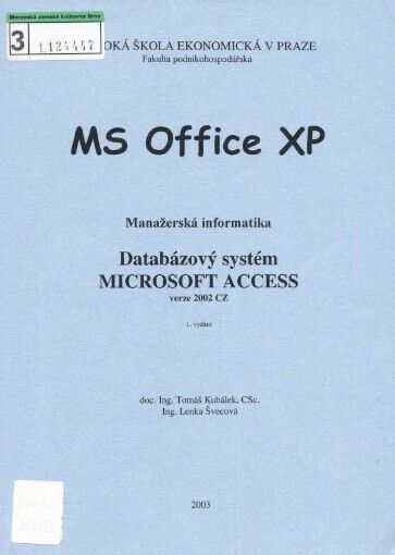 MS Office XP: manažerská informatika : databázový systém Microsoft Access verze 2002 CZ