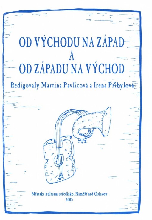 Od východu na západ a od západu na východ =: From the East to the West and from the West to the East