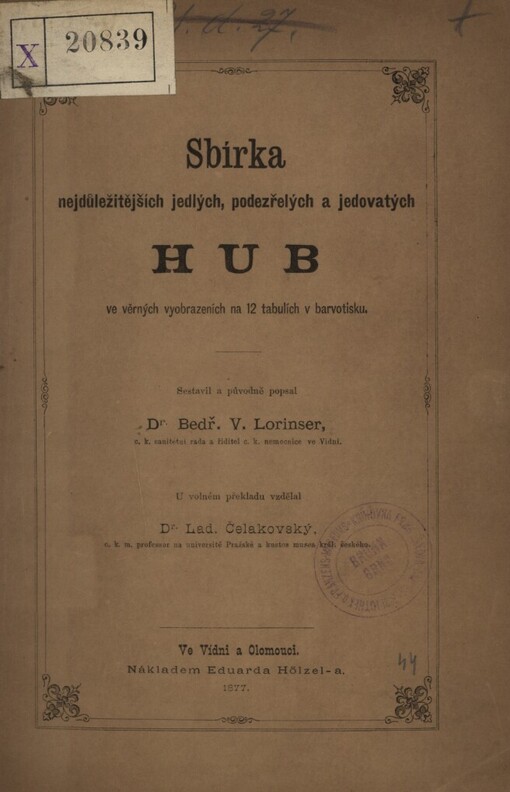 Sbírka nejdůležitějších jedlých, podezřelých a jedovatých hub ve věrných vyobrazeních na 12 tabulích v barvotisku