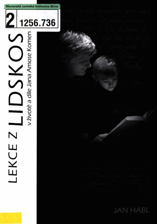 Lekce z lidskosti v životě a díle Jana Amose Komenského, Vyd. 1.