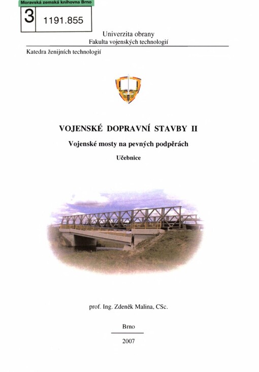 Vojenské dopravní stavby II :vojenské mosty na pevných podpěrách : učebnice
