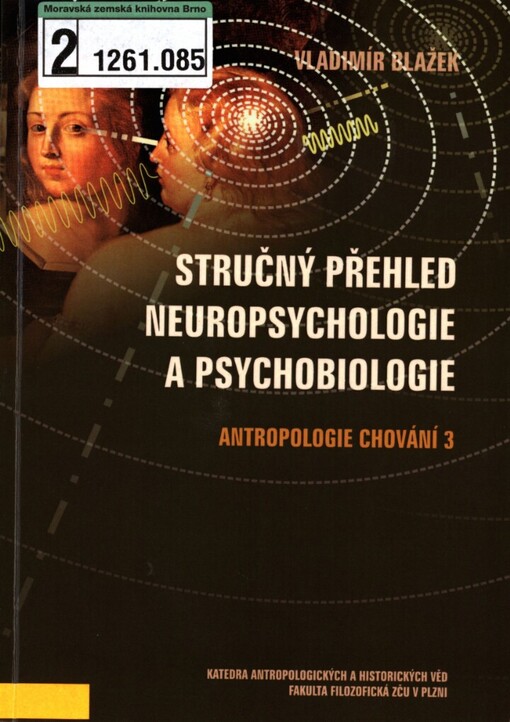 Stručný přehled neuropsychologie a psychobiologie: antropologie chování 3