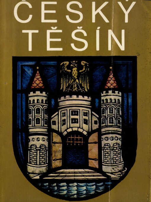 Český Těšín 50 let městem :studie a materiály k minulosti a výstavbě města
