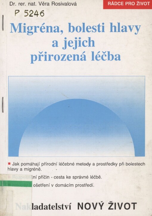 Migréna, bolesti hlavy a jejich přirozená léčba