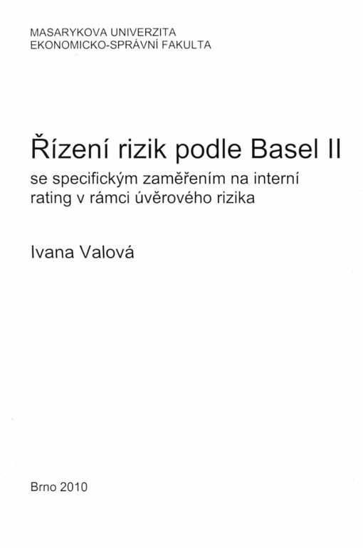 Řízení rizik podle Basel II se specifickým zaměřením na interní rating v rámci úvěrového rizika