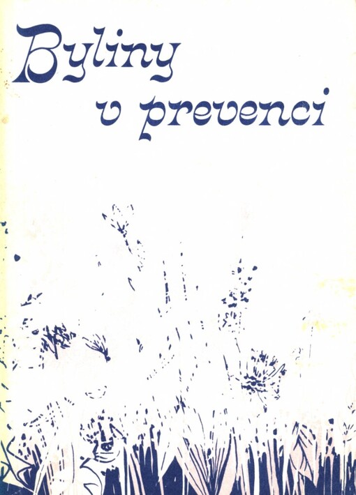 Byliny v prevenci: užití bylin v prevenci a pro dobrou kondici