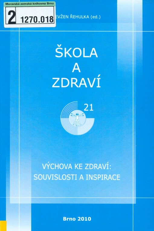 Škola a zdraví pro 21. století, 2010: výchova ke zdraví: souvislosti a inspirace