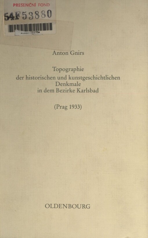Topographie der historischen und kunstgeschichtlichen Denkmale in dem Bezirke Karlsbad: (Prag 1933)