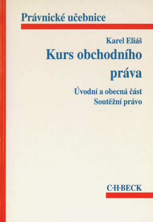 Kurs obchodního práva.Úvodní a obecná část,Soutěžní právo
