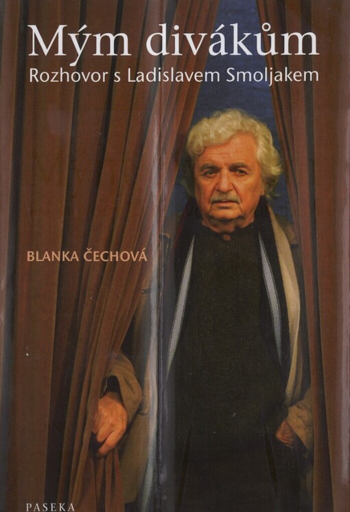 Mým divákům: rozhovor s Ladislavem Smoljakem