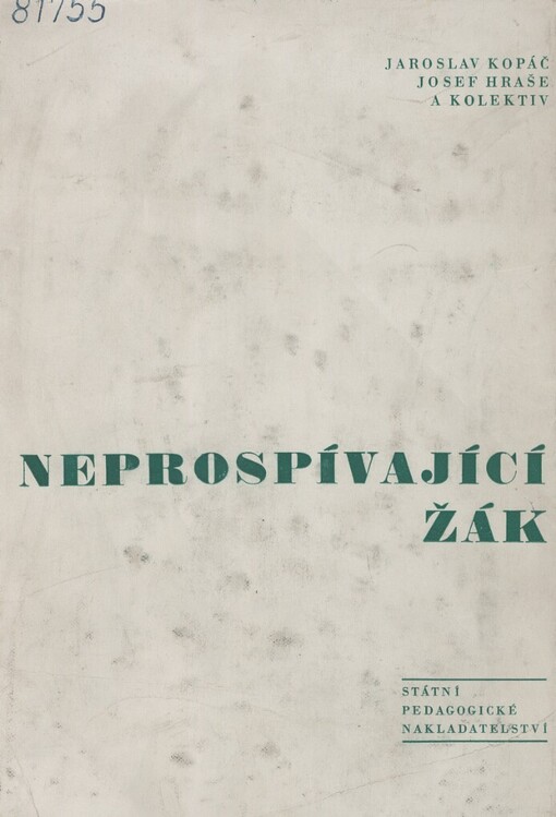 Neprospívající žák :problémy a příčiny neprospěchu žáků v 6.-9. roč.