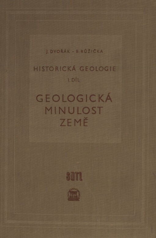 Historická geologie.I. díl,Geologická minulost Země