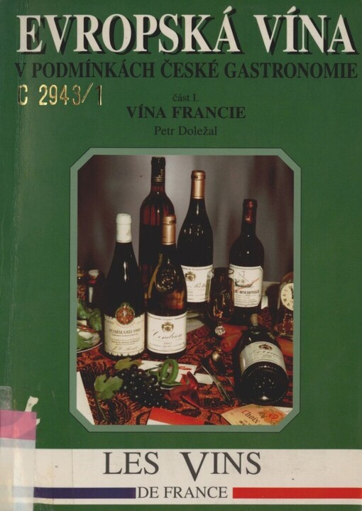 Evropská vína v podmínkách české gastronomie.Část I.,Vína Francie
