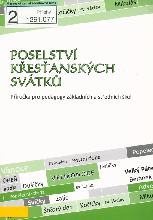 Poselství křesťanských svátků: [příručka pro pedagogy základních a středních škol