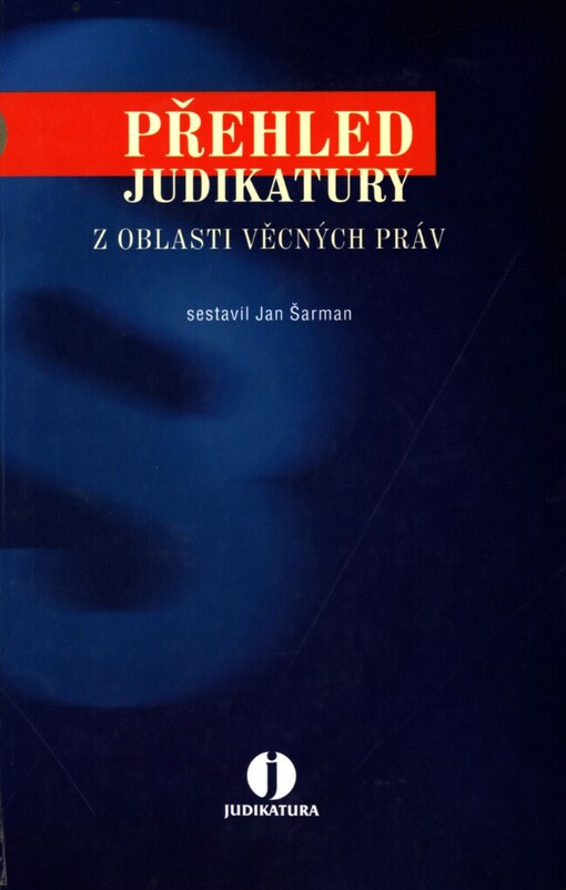 Přehled judikatury z oblasti věcných práv