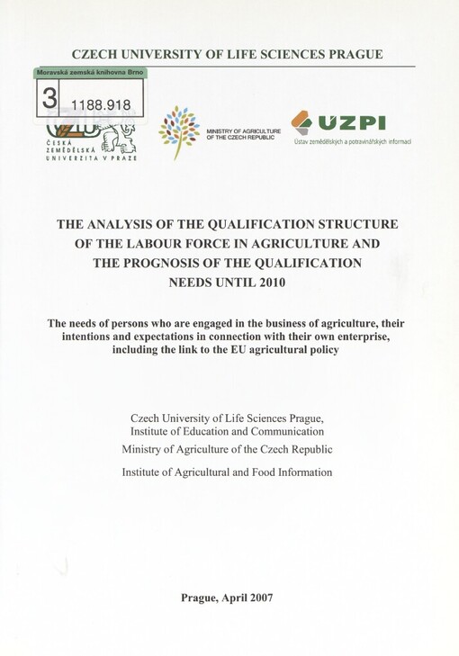 analysis of the qualification structure of the labour force in agriculture and the prognosis of the qualification needs until 2010: the needs of persons who are engaged in the business of agriculture, their intentions and expectations in connection with their own enterprise, including the link to the EU agricultural policy