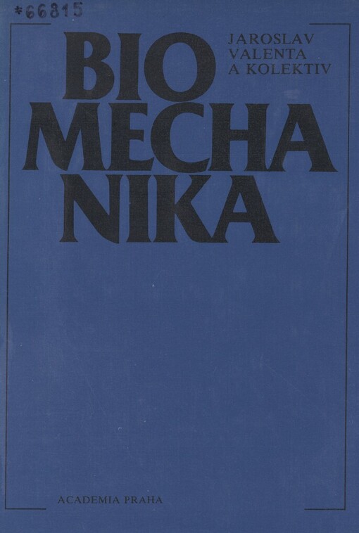 Biomechanika: celostátní vysokoškolská příručka pro vysoké školy technické, studijní obor 39-05-8 aplikovaná mechanika