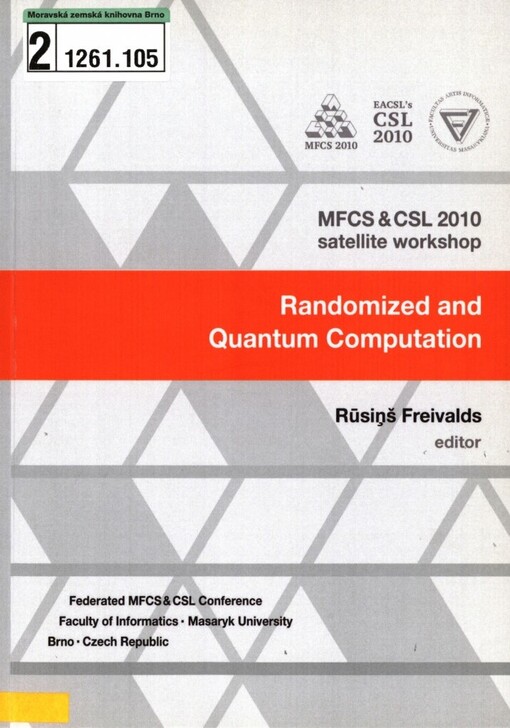 Randomized and Quantum Computation: Brno, August 21-22, 2010 : [MFCS & CSL 2010 satellite workshop