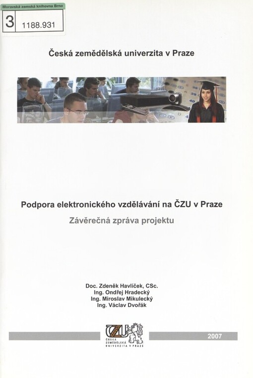 Podpora elektronického vzdělávání na ČZU v Praze: závěrečná zpráva projektu
