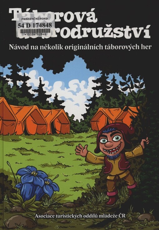 Táborová dobrodružství :návod na několik originálních táborových her