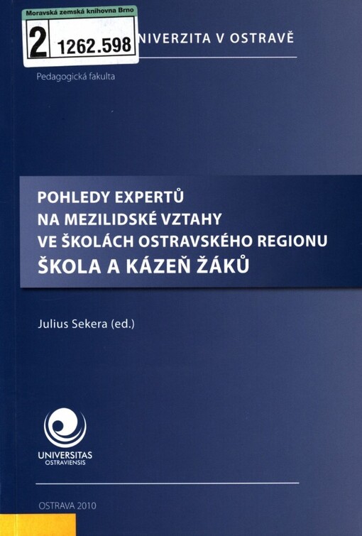 Škola a kázeň žáků: pohledy expertů na mezilidské vztahy ve školách ostravského regionu