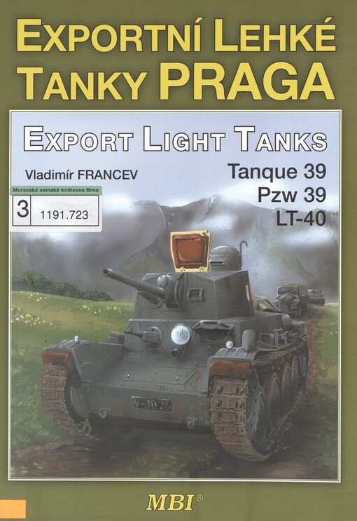 Exportní lehké tanky Praga =: Export light tanks : Tanque 39, Pzw 39, LT-40