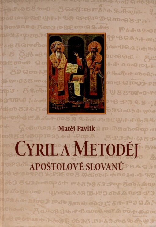 Cyril a Metoděj :apoštolové Slovanů